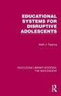 Cover: Educational Systems for Disruptive Adolescents - Routledge