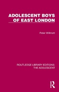 Cover: Adolescent Boys of East London - Routledge