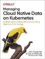 Cover: Managing Cloud Native Data on Kubernetes - O'Reilly