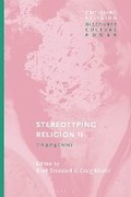 Cover: Stereotyping Religion II - Bloomsbury Academic