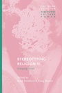 Cover: Stereotyping Religion II - Bloomsbury Academic