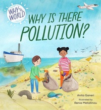Enlarge image Cover: Why in the World: Why is there Pollution? - Franklin Watts Ltd