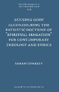 Cover: Sensing God? Reconsidering the Patristic Doctrine of ""Spiritual Sensation"" for Contemporary Theology and Ethics - Marquette University Press