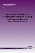 Cover: Innovative, Creative and Sustainable Decision-Making in Changing Contexts - now publishers Inc