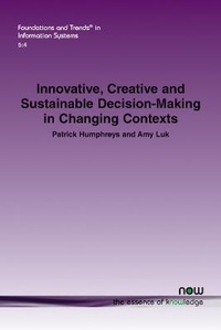 Enlarge image Cover: Innovative, Creative and Sustainable Decision-Making in Changing Contexts - now publishers Inc