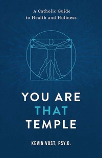 Enlarge image Cover: You Are That Temple! - Sophia Institute Press