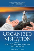 Cover: Organized Visitation and Soul-Winning Manual That Worked - Xulon Press