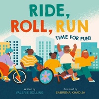 Enlarge image Cover: Ride, Roll, Run - Abrams Appleseed