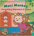 Cover: Mani Monkey Forgetting Manners At Home - Ktang Limited