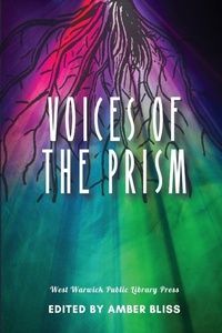 Enlarge image Cover: Voices of the Prism - West Warwick Public Library Association
