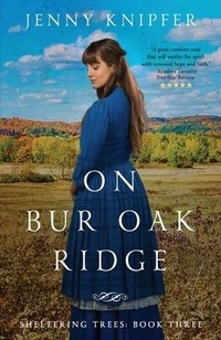 Abbildung von: On Bur Oak Ridge - Jenny Knipfer--Author