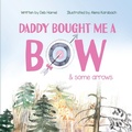 Cover: Daddy Bought Me a Bow & Some Arrows - Debra Gay