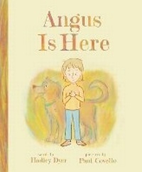 Abbildung von: Angus Is Here - Annick Press Ltd