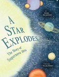 Cover: Star Explodes: The Story of Supernova 1054 - Owlkids Books Inc.