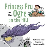 Enlarge image Cover: Princess Pru and the Ogre on the Hill - Owlkids Books Inc.