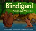 Cover: Biindigen! Amik Says Welcome - Owlkids Books Inc.
