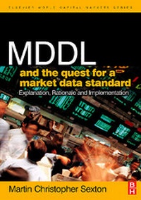 Enlarge image Cover: MDDL and the Quest for a Market Data Standard - Butterworth-Heinemann