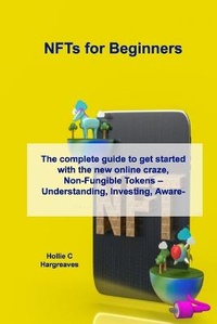 Abbildung von: NFTs for Beginners - Hollie C Hargreaves
