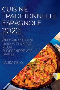 Abbildung von: Cuisine Traditionnelle Espagnole 2022 - LAURA RELO