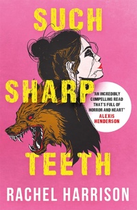 Enlarge image Cover: Such Sharp Teeth - Titan Books
