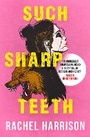 Cover: Such Sharp Teeth - Titan Books Ltd