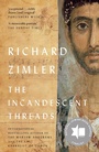 Cover: The Incandescent Threads - Parthian Books