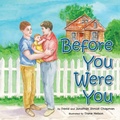 Cover: Before You Were You - Brandylane Publishers, Inc.