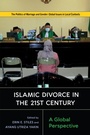 Cover: Islamic Divorce in the Twenty-First Century - Rutgers University Press