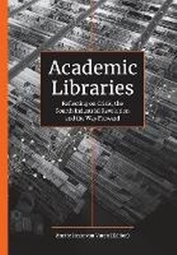 Abbildung von: Academic Libraries: Reflecting on Crisis, the Fourth Industrial Revolution and the Way Forward - UJ Press