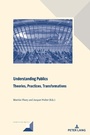 Cover: Understanding Publics: Theories, Practices, Transformations - Peter Lang Verlag