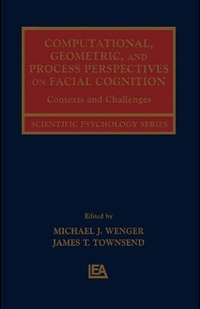 Enlarge image Cover: Computational, Geometric, and Process Perspectives on Facial Cognition - Psychology Press Ltd