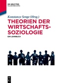 Cover: Theorien der Wirtschaftssoziologie - De Gruyter Oldenbourg