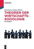 Cover: Theorien der Wirtschaftssoziologie - De Gruyter Oldenbourg