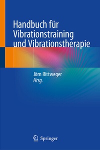Abbildung von: Handbuch für Vibrationstraining und Vibrationstherapie - Springer