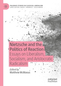 Abbildung von: Nietzsche and the Politics of Reaction - Palgrave Macmillan