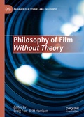 Cover: Philosophy of Film Without Theory - Palgrave Macmillan