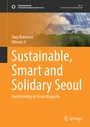 Cover: Sustainable, Smart and Solidary Seoul - Springer