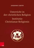 Cover: Unterricht in der christlichen Religion - Institutio Christianae Religionis - Vandenhoeck & Ruprecht