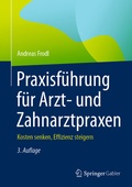 Cover: Praxisf&uuml;hrung f&uuml;r Arzt- und Zahnarztpraxen - Springer Gabler