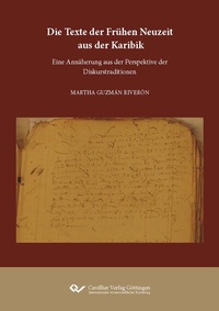 Abbildung von: Die Texte der Frühen Neuzeit aus der Karibik - Cuvillier Verlag