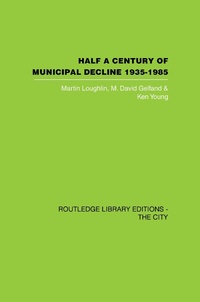 Enlarge image Cover: Half a Century of Municipal Decline - Routledge