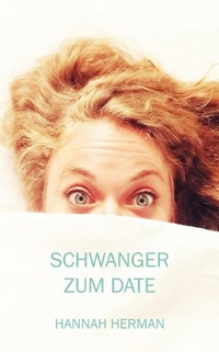 Enlarge image Cover: Schwanger zum Date - epubli