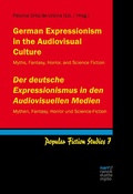 Cover: German Expressionism in the Audiovisual Culture / Der deutsche Expressionismus in den Audiovisuellen Medien - Narr Francke Attempto Verlag