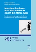 Cover: Macedonio Fern&aacute;ndez: Nicht jedes Wachen ist das mit den offenen Augen - Narr Francke Attempto Verlag