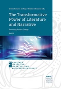 Cover: The Transformative Power of Literature and Narrative: Promoting Positive Change - Narr Francke Attempto