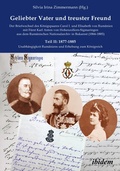 Cover: Geliebter Vater und treuster Freund - Der Briefwechsel des Koenigspaares Carol I. und Elisabeth von Rumaenien mit Fuerst Karl Anton von Hohenzollern-Sigmaringen aus dem Rumaenischen Nationalarchiv in Bukarest (1866-1885) - ibidem