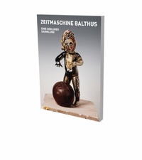 Abbildung von: Zeitmaschine Balthus - Eine Berliner Sammlung - Snoeck