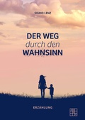 Cover: Der Weg durch den Wahnsinn - XOXO-Verlag
