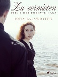 Cover: Zu vermieten - Teil 3 der Forsyte-Saga - Saga Egmont