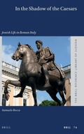 Cover: In the Shadow of the Caesars: Jewish Life in Roman Italy - Brill